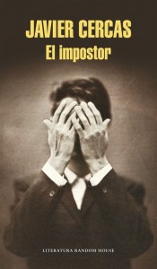 El impostor  (Random House, 2015) de Javier Cercas
