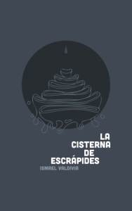 "La cisterna de Escrápides", de Ismael Valdivia